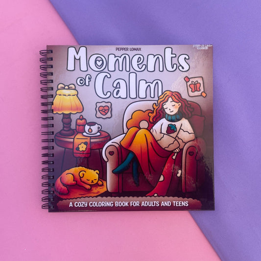 MOMENTS OF CALM
